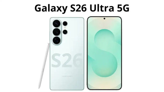 Samsung Galaxy S26 Ultra Release Date Details, Rumours, Leaks and Launch Expectations