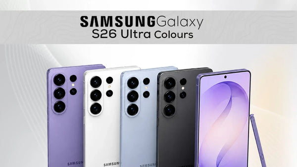 Galaxy S26 Ultra Colours: Everything You Need to Know
